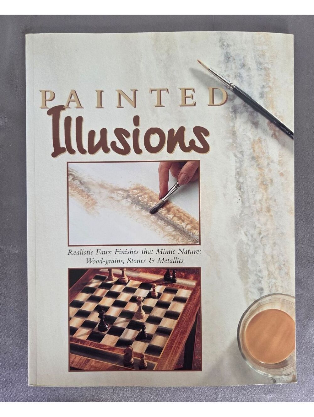 Painted Illusions: Including Wood-Grain, Stone & Metallic Finishes